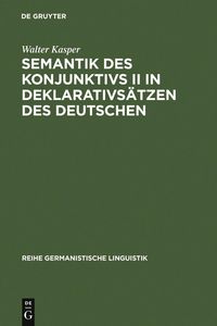 Produktbild: Semantik des Konjunktivs II in Deklarativs&auml;tzen des Deutschen