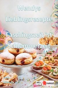 Produktbild: Wendys Lieblingsrezepte - Faschingszeit ist Schlemmerzeit
