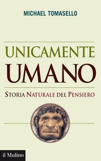 Produktbild: Unicamente umano. Storia naturale del pensiero