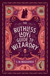 Produktbild: The Ruthless Lady's Guide to Wizardry