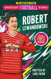 Produktbild: Greatest Football Stars: Robert Lewandowski