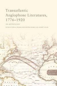 Produktbild: Transatlantic Anglophone Literatures, 1776-1920