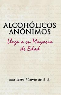 Produktbild: Alcoh&oacute;licos An&oacute;nimos llega a su mayor&iacute;a de edad