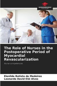 Produktbild: The Role of Nurses in the Postoperative Period of Myocardial Revascularization