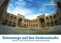 Bild vom Artikel Unterwegs auf der Seidenstraße vom Autor Dominic Schafflinger