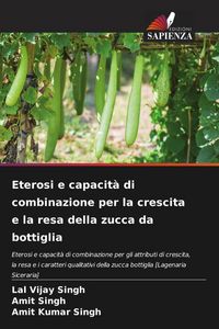Produktbild: Eterosi e capacit&agrave; di combinazione per la crescita e la resa della zucca da bottiglia