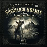 Produktbild: Neues von Sherlock Holmes - Die H&ouml;rb&uuml;cher - Folge 10: Sherlock Holmes und der Hund der Rache