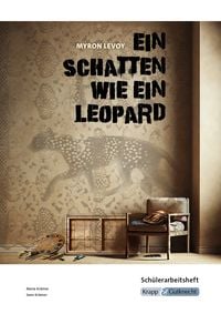 Produktbild: Ein Schatten wie ein Leopard &ndash; Myron Levoy &ndash; Sch&uuml;lerarbeitsheft
