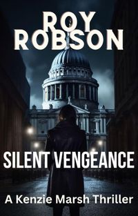 Produktbild: Silent Vengeance (The Kenzie Marsh Chronicles, #3)