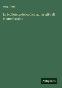 Produktbild: La biblioteca dei codici manoscritti di Monte Cassino