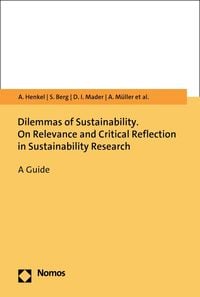 Produktbild: Dilemmas of Sustainability. On Relevance and Critical Reflection in Sustainability Research