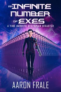 Produktbild: An Infinite Number of Exes: A Time Burrito Dystopian Disaster