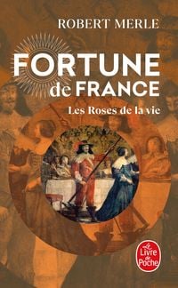 Produktbild: Les Roses de la vie (Fortune de France, Tome 9)