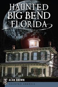 Produktbild: Haunted Big Bend, Florida