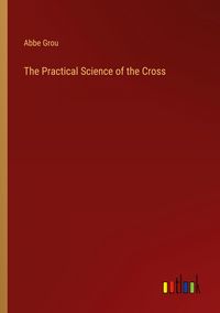 Produktbild: The Practical Science of the Cross