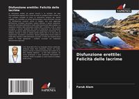 Produktbild: Disfunzione erettile: Felicit&agrave; delle lacrime