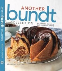 Produktbild: Another Bundt Collection: Because You Can Never Bake Too Many Bundts!