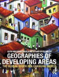 Produktbild: Geographies of Developing Areas: The Global South in a Changing World