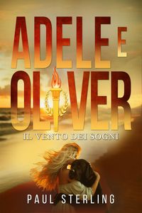 Produktbild: Adele e Oliver. Il vento dei sogni