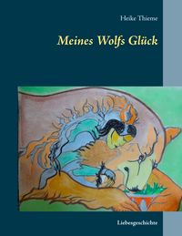 Produktbild: Meines Wolfs Gl&uuml;ck