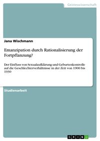 Produktbild: Emanzipation durch Rationalisierung der Fortpflanzung?