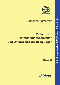 Produktbild: Lamarche, S: Verkauf von Unternehmensbereichen und Unternehm