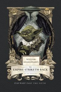 Produktbild: William Shakespeare's the Empire Striketh Back: Star Wars Part the Fifth