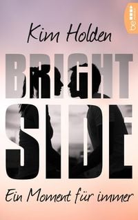 Produktbild: Bright Side - Ein Moment f&uuml;r immer