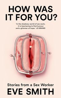 Produktbild: Smith, E: How Was It for You?