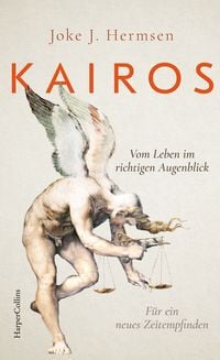 Produktbild: KAIROS. Vom Leben im richtigen Augenblick. F&uuml;r ein neues Zeitempfinden