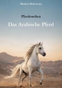 Produktbild: Pferdewelten - Das Arabische Pferd