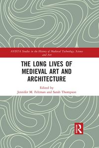 Produktbild: The Long Lives of Medieval Art and Architecture