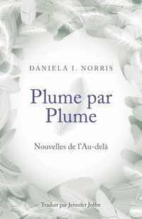 Produktbild: Plume par Plume - Nouvelles de l'Au-del&agrave;