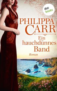 Produktbild: Ein hauchd&uuml;nnes Band: Die T&ouml;chter Englands - Band 18