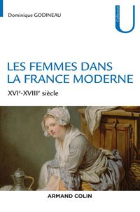 Produktbild: Les femmes dans la France moderne : XVIe-XVIIIe si&egrave;cle