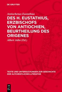 Produktbild: Des H. Eustathius, Erzbischofs von Antiochien, Beurtheilung des Origenes