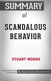 Bild vom Artikel Summary of Scandalous Behavior vom Autor Paul Adams
