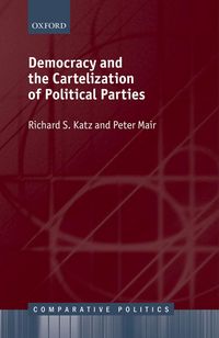 Produktbild: Democracy and the Cartelization of Political Parties