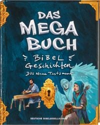 Produktbild: Das Mega-Buch. Bibelgeschichten. Das Neue Testament. Ein Mitmach-Buch mit Spielen und R&auml;tseln zur Bibel inkl. Sticker. Geschichten von Jesus und seinen J&uuml;ngern: F&uuml;r Kinder ab 8 Jahre