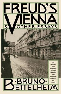 Bild vom Artikel Freud's Vienna & Other Essays vom Autor Bruno Bettelheim
