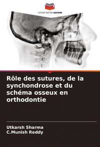 Produktbild: R&ocirc;le des sutures, de la synchondrose et du sch&eacute;ma osseux en orthodontie