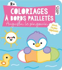 Produktbild: Coloriages &agrave; bords paillet&eacute;s : Augustin le pingouin