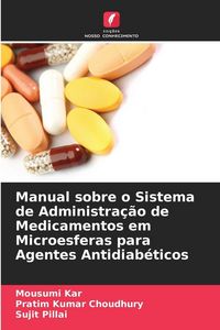 Produktbild: Manual sobre o Sistema de Administra&ccedil;&atilde;o de Medicamentos em Microesferas para Agentes Antidiab&eacute;ticos