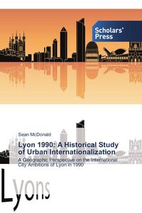 Produktbild: Lyon 1990: A Historical Study of Urban Internationalization
