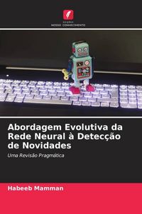 Produktbild: Abordagem Evolutiva da Rede Neural &agrave; Detec&ccedil;&atilde;o de Novidades