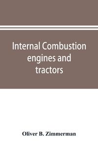 Produktbild: Internal combustion engines and tractors, their development, design, construction, function and maintenance