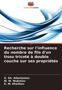 Produktbild: Recherche sur l'influence du nombre de fils d'un tissu tricot&eacute; &agrave; double couche sur ses propri&eacute;t&eacute;s