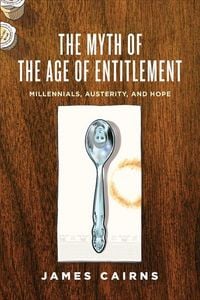 Produktbild: The Myth of the Age of Entitlement