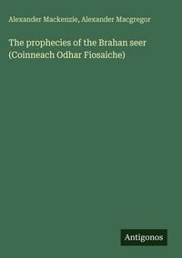 Produktbild: The prophecies of the Brahan seer (Coinneach Odhar Fiosaiche)