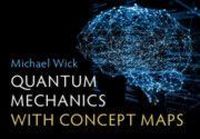 Produktbild: Wick, M: Quantum Mechanics with Concept Maps